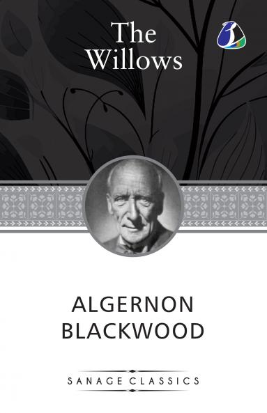 The Willows by Algernon Blackwood