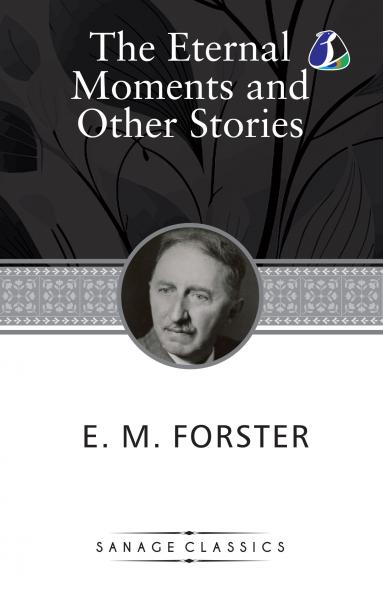 The Eternal Moment And Other Stories