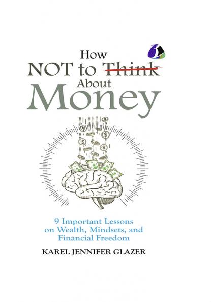 How NOT to Think About Money- [DELUXE HARDCOVER EDITION]