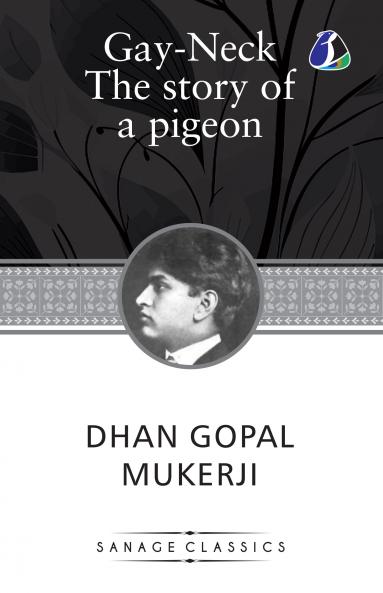 Gay Neck: The Story of a Pigeon: (Winner of the Newbery Medal)