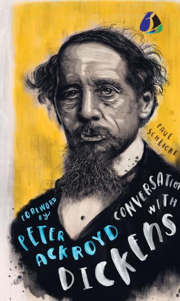 Conversations with Dickens: A Fictional Dialogue Based on Biographical Facts