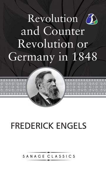 Revolution and Counter-Revolution; Or Germany in 1848 (Hardcover Library Edition)