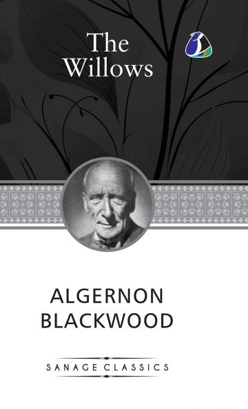 The Willows by Algernon Blackwood - (Deluxe Hardcover Book)