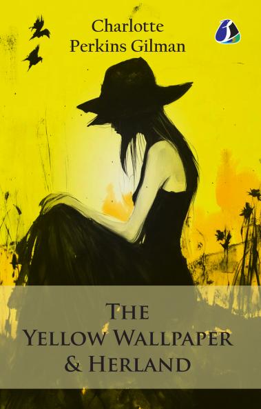 The Yellow Wallpaper & Herland