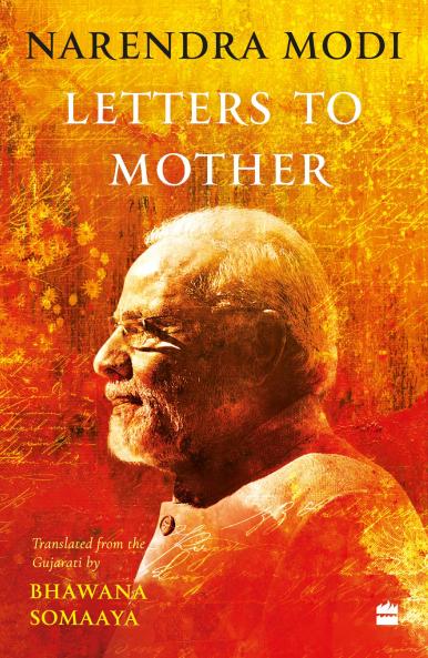 Letters to Mother : Translated from the Gujarati Saakshi Bhaav by Bhawana Somaaya