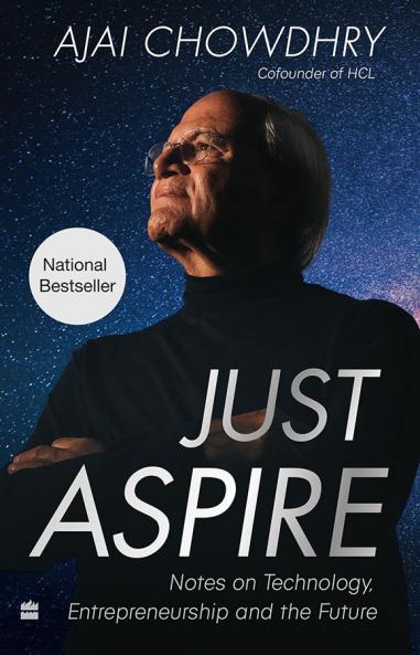 Just Aspire : Notes on Technology Entrepreneurship and the Future