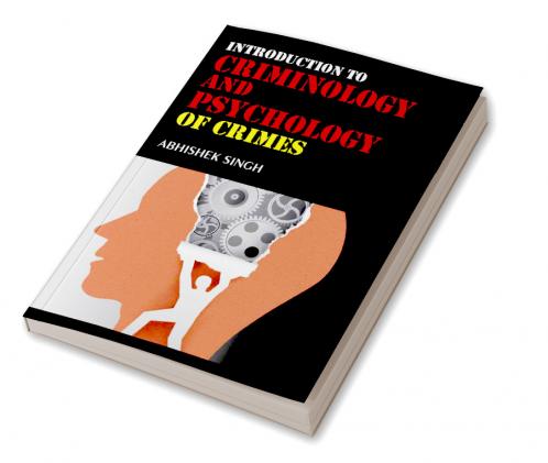 Introduction to Criminology and Psychology of Crimes