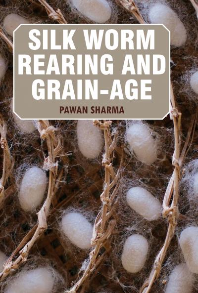 Silk Worm Rearing and Grain-age