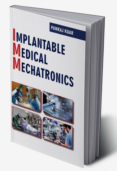 Implantable Medical Mechatronics