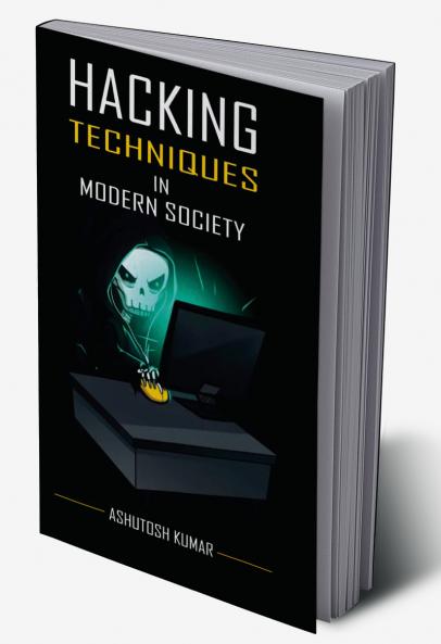 Hacking Techniques in Modern Society
