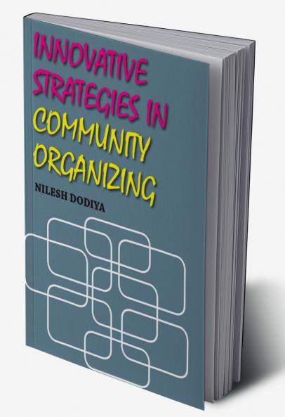Innovative Strategies in Community Organizing