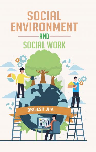 Social Environment and Social Work
