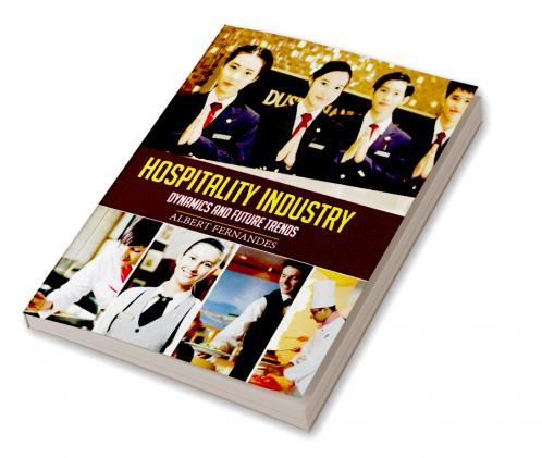 Hospitality Industry: Dynamics and Future Trends
