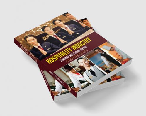 Hospitality Industry: Dynamics and Future Trends