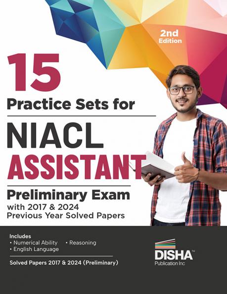 15 Practice Sets for NIACL Assistant Preliminary Exam with 2017 & 2024 Previous Year Solved Papers 2nd Edition | New India Assurance Company Limited