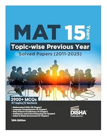MAT 15 Years Topic-wise Previous Year Solved Papers (2011 - 2025) 10th Edition | Management Aptitude Test | 2900+ PYQs