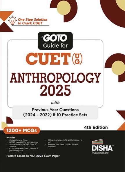 Go To Guide for CUET (UG) Anthropology 2025 with Previous Year Questions (2024 - 2022) & 10 Practice Sets 4th Edition | NCERT Coverage with PYQs & Practice Question Bank