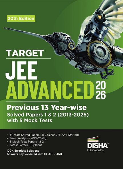 Disha TARGET JEE Advanced 2026 - Previous 13 Year-wise Solved Papers 1 & 2 (2013 - 2025) with 5 Mock Tests 20th Edition | Answer Key validated with IIT-JEE JAB | PYQs Question Bank for JEE 2026