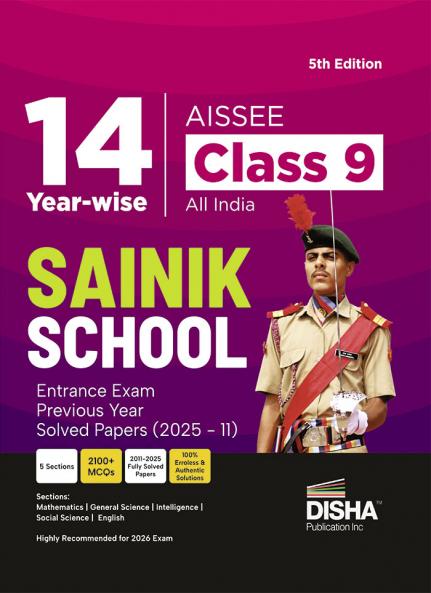 Disha 14 Year-wise AISSEE Class 9 All India SAINIK School Entrance Exam Previous Year Solved Papers (2025 - 2011) | Errorless & Authentic Sainik School PYQ Book| 5th Edition