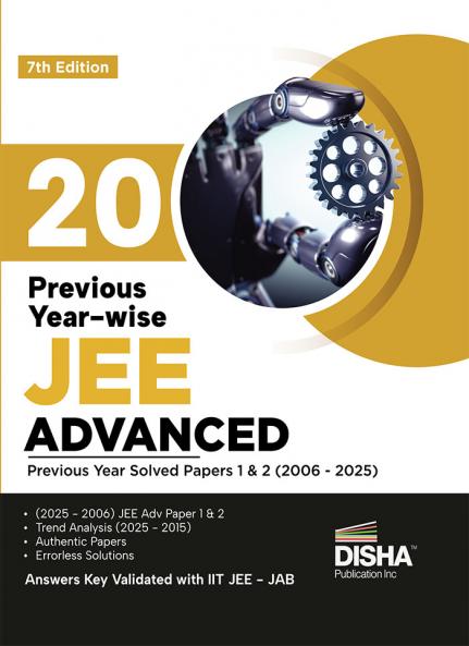 Disha 20 Year-wise JEE Advanced Previous Year Solved Papers 1 & 2 (2006 - 2025) 7th Edition | Answer Key validated with IIT-JEE JAB | PYQs Question Bank for JEE 2026