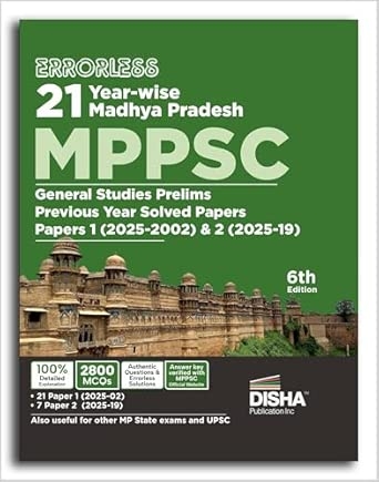 Errorless 21 Year-wise Madhya Pradesh MPPSC General Studies Prelims Previous Year Solved Papers 1 (2025 - 2002) & 2 (2025 - 19) 6th Edition