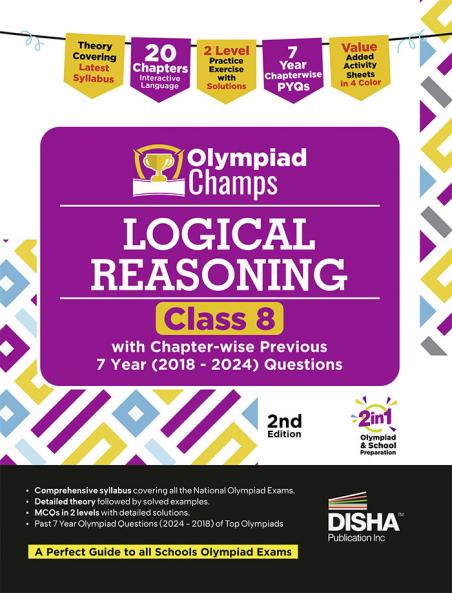 Disha Olympiad Champs Logical Reasoning Class 8 with Chapter-wise Previous 7 Year (2018 - 2024) Questions 2nd Edition | Complete Prep Guide with Theory PYQs Past & Practice Exercise | 2026 Exam