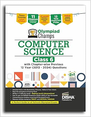 Olympiad Champs Computer Science Class 6 with Chapter-wise Previous 12 Year (2013 - 2024) Questions 4th Edition | Cyber/ Informatics | Complete Prep Guide with Theory PYQs Past & Practice Exercise