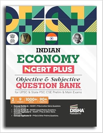 Indian Economy NCERT PLUS Objective & Subjective Question Bank for UPSC & State PSC CSE Prelim & Main Exams 2nd Edition
