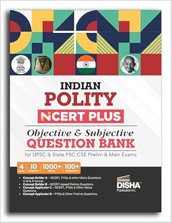 Indian Polity NCERT PLUS Objective MCQs for UPSC & State PSC CSE Prelim & Main Exams 2nd Edition