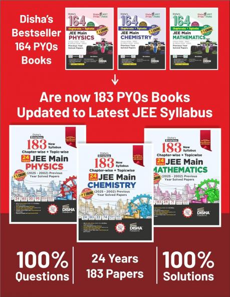 Disha's 183 New Syllabus Chapter-wise & Topic-wise JEE Main Physics Chemi stry & Mathematics (2025 - 2002) Previous Year Solved Papers 9th Edition | NCERT PYQ Question Bank | 100% Detailed Solutions