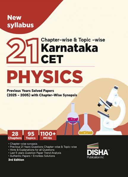 Disha 21 Chapter-wise & Topic-wise Karnataka CET Physics Previous Year Solved Papers (2025 - 2005) | KCET PYQs Question Bank | 2026 Engineering B.Tech/ BE & B.Sc.