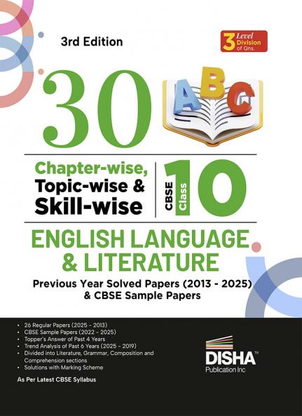 Disha 30 Chapter-wise Topic-wise & Skill-wise CBSE Class 10 English Language & Literature Previous Year Solved Papers (2013 - 2025) & 4 Sample Papers | CBSE Question Bank Class 10 | 3rd Edition