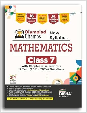Disha Olympiad Champs New Syllabus Mathematics Class 7 with Chapter-wise Previous 12 Year (2013 - 2024) Questions 5th Edition | Complete Prep Guide with Theory PYQs Past & Practice Exercise