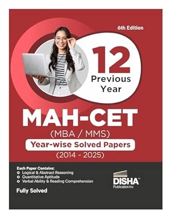 12 Previous Year MAH-CET (MBA / MMS) Year-wise Solved Papers (2014 - 2025) 6th Edition | PYQs Question Bank for 2026 Exam | Maharashtra MH-CET Common Entrance Test