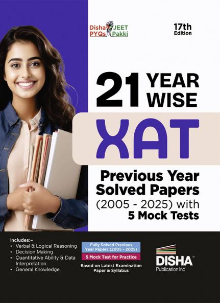 21 Year-wise XAT Previous Year Solved Papers (2005 - 2025) with 5 Mock Tests 17th Edition | PYQs Question Bank | Essays Quantitative Aptitude Verbal Ability Reading Comprehension & Reasoning