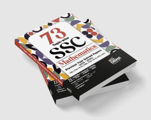 73 Topic-wise 2025 - 2010 SSC Mathematics Previous Year Solved Papers - CGL (Tier I & II) CHSL (Tier I & II) MTS & CPO 7th Edition | 3200+ Quantitative Aptitude PYQs