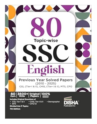 80 Topic-wise 2025 - 2010 SSC English Previous Year Solved Papers - CGL (Tier I & II) CHSL (Tier I & II) MTS CPO & Stenographer 7th Edition | 3300+ Verbal Ability PYQs