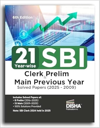 21 Year-wise SBI Clerk Prelim & Main Exams Previous Year Solved Papers (2025 - 2009) 6th Edition | General Banking