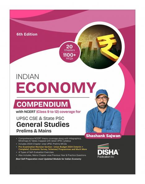 Indian Economy Compendium with NCERT (Class 9 to 12) coverage for UPSC IAS & State PSC General Studies Prelims & Mains Exams 6th Edition | Civil Services