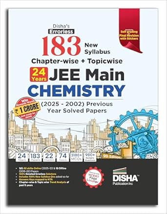 Disha's 183 New Syllabus Chapter-wise & Topic-wise JEE Main Chemistry (2025 - 2002) Previous Year Solved Papers 9th Edition | NCERT PYQ Question Bank with 100% Detailed Solutions