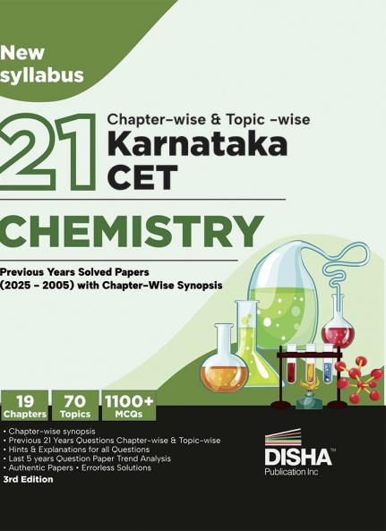 Disha 21 Chapter-wise & Topic-wise Karnataka CET Chemistry Previous Year Solved Papers (2025 - 2005) | KCET PYQs Question Bank | 2026 Engineering B.Tech/ BE & B.Sc.