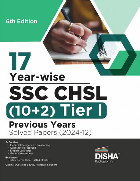 17 Year-wise SSC CHSL (10+2) Prelim Tier I Exam Previous Year Solved Papers (2024 - 12) 6th Edition | Combined Higher Secondary Level | Staff Selection Comission | PYQ | Mock Test