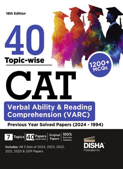 40 Topic-wise CAT Verbal Ability & Reading Comprehension (VARC) Previous Year Solved Papers (2024 - 1994) 18th edition | Previous Year Questions PYQs