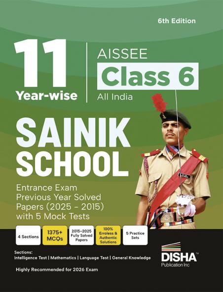 Disha 11 Year-wise AISSEE Class 6 All India Sainik School Entrance Exam Previous Year Solved Papers (2025 - 2015) with 5 Mock Tests| Errorless & Authentic Sainik School PYQ Book| 6th Edition