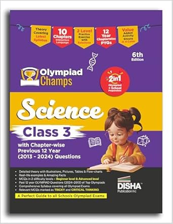 Olympiad Champs Science Class 3 with Chapter-wise Previous 12 Year (2013 - 2024) Questions 6th Edition | Complete Prep Guide with Theory PYQs Past & Practice Exercise