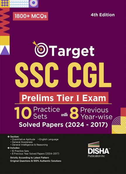 Target SSC CGL Prelims Tier I Exam - 10 Practice Sets with 8 Previous Year-wise Solved Papers (2024 - 2017) 4th Edition| Combined Graduate Level | PYQs Question Bank