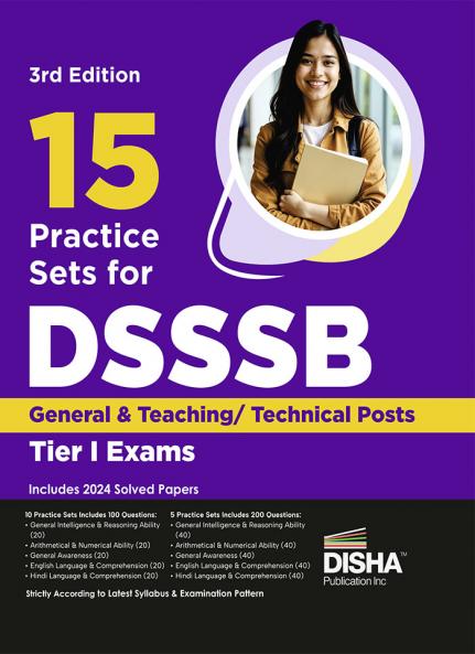 Disha 15 Practice Sets for DSSSB General & Teaching/ Technical Posts Tier I Exams with 2024 Solved Paper 3rd Edition | For 2025 Exam All Posts | Delhi Subordinate Service Selection Board