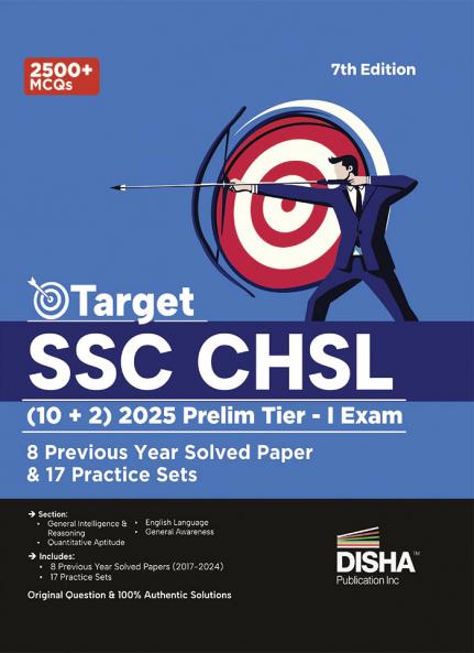 Target SSC CHSL (10 + 2) 2025 Prelim Tier I Exam - 8 Previous Year Solved Papers & 17 Practice Sets 7th Edition | Combined Higher Secondary Level | Staff Selection Comission | PYQ | Mock Test