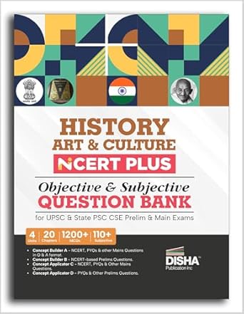 History Art & Culture NCERT PLUS Objective & Subjective Question Bank for UPSC & State PSC CSE Prelim & Main Exams 2nd Edition | Ancient Medieval & Modern India