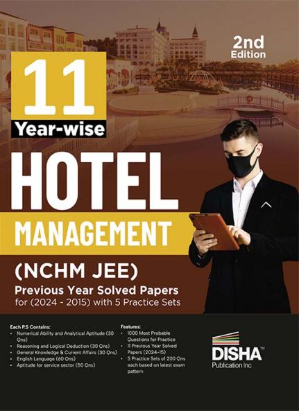 11 Year-wise Hotel Management NCHM JEE Previous Year Solved Papers (2024 - 2015) with 5 Practice Sets 2nd Edition | NCHMCT - National council for Hotel Management & Catering Technology